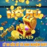 Lý do nên bỏ túi kinh nghiệm quay nổ hũ để nổ
