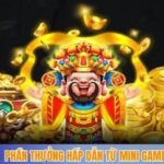 Phần thưởng hấp dẫn trong Mini game của Nổ hũ Thần Tài vmax