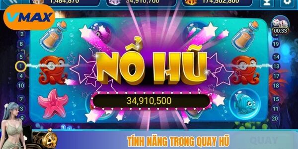 Tính năng trong quay hũ
