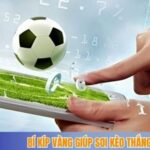 Bí kíp vàng giúp soi kèo thắng tiền tỷ