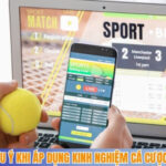 Lưu ý khi áp dụng kinh nghiệm cá cược thể thao online